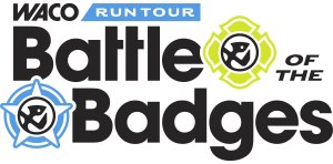 Waco Run Tour - Battle of the Badges