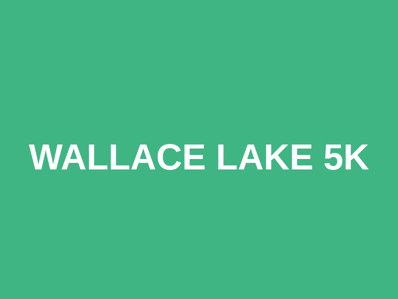 WALLACE LAKE 5K Logo