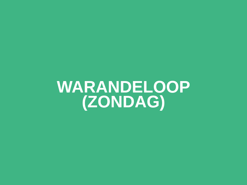 Warandeloop (Zondag)