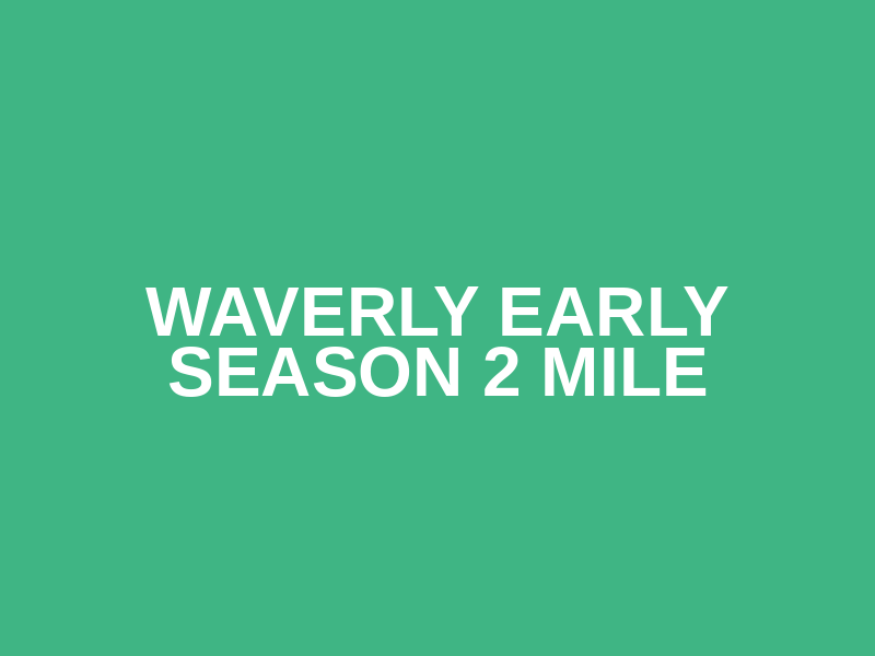 Waverly Early Season 2 Mile