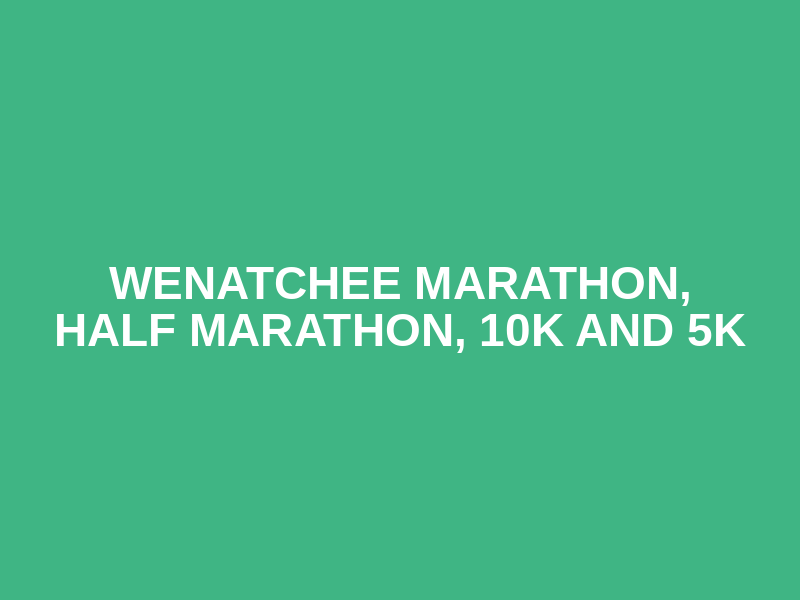 Wenatchee Marathon, Half Marathon, 10k and 5k Logo