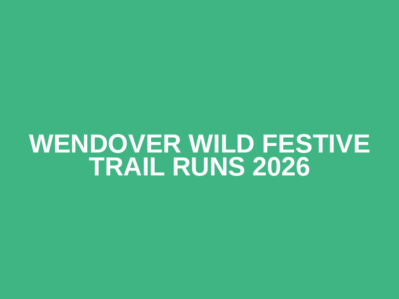 WENDOVER WILD FESTIVE TRAIL RUNS 2026 Logo