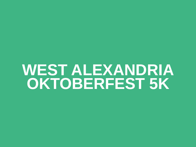 West Alexandria Oktoberfest 5k