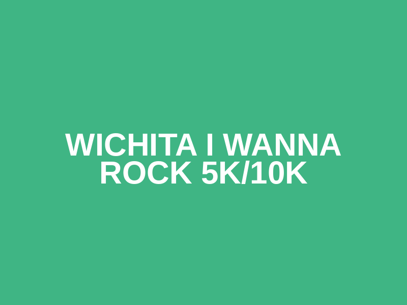 Wichita I Wanna Rock 5K/10K Logo