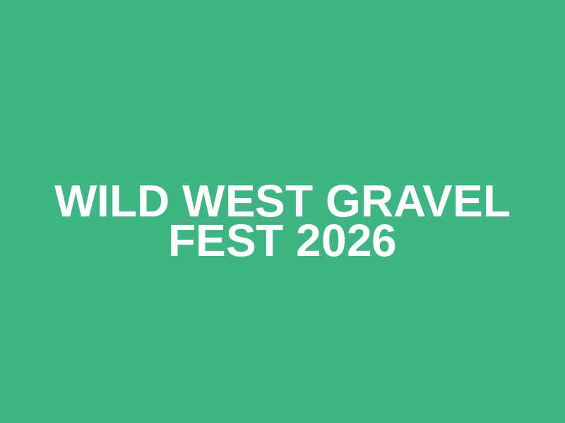 Wild West Gravel Fest 2026