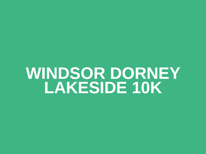 Windsor Dorney Lakeside 10k Logo