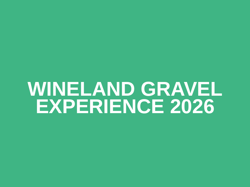 Wineland Gravel Experience 2026