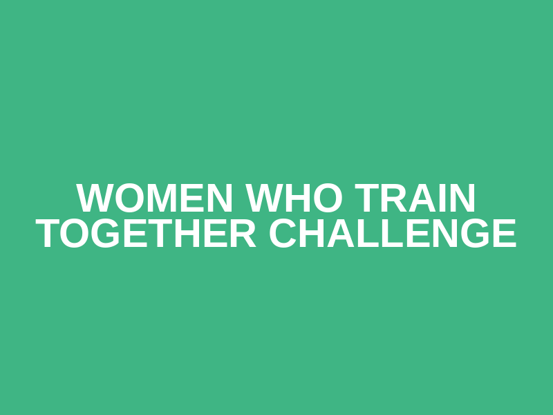 Women Who Train Together Challenge Logo