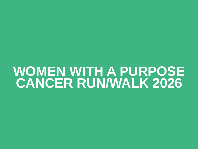 Women With A Purpose Cancer Run/Walk 2026 Logo