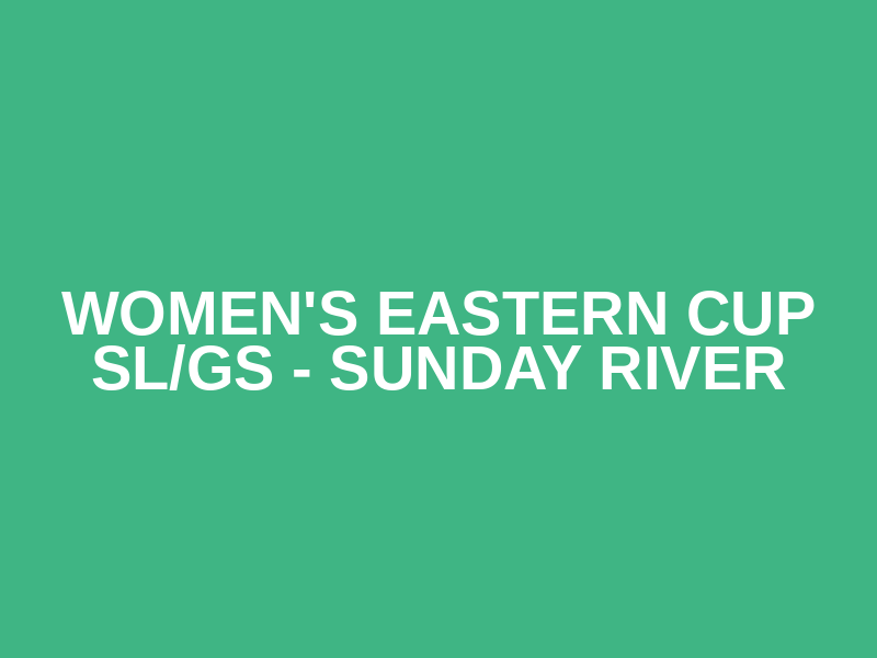 Women's Eastern Cup SL/GS - Sunday River Logo