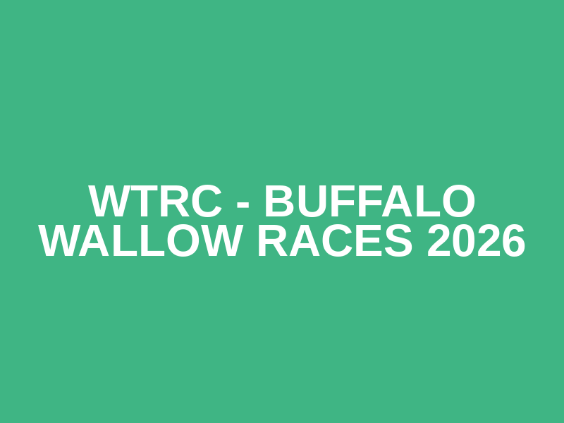 WTRC - Buffalo Wallow Races 2026