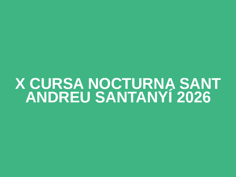 X Cursa Nocturna Sant Andreu Santanyí 2026 Logo