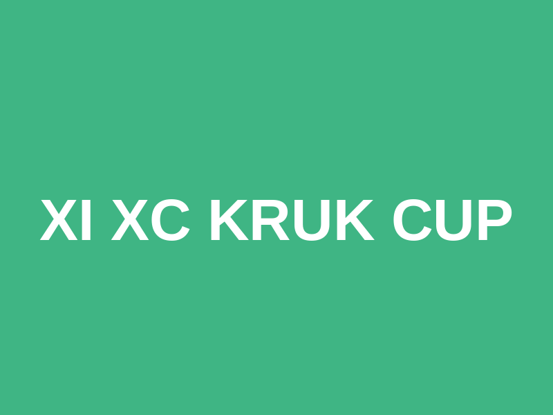 XI XC Kruk Cup