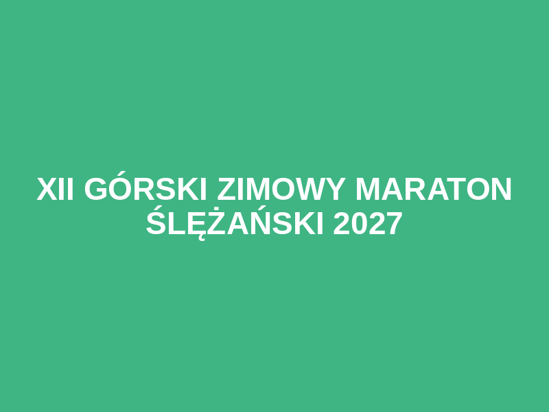 XII Górski Zimowy Maraton Ślężański 2027 Logo
