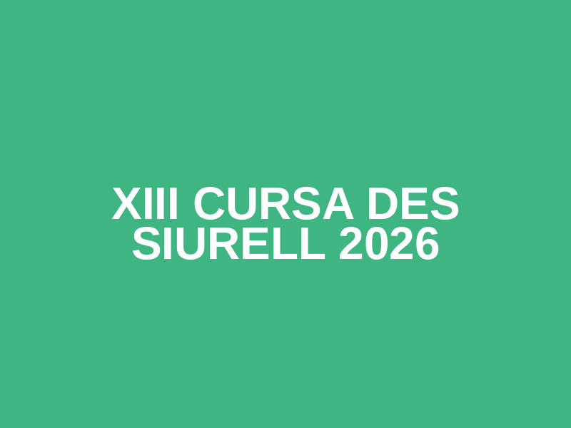 XIII Cursa des Siurell 2026