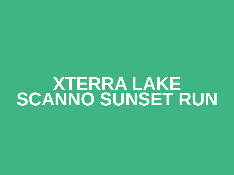 XTERRA LAKE SCANNO SUNSET RUN