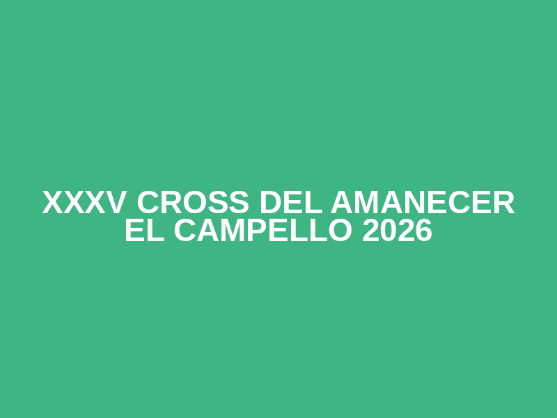 XXXV Cross del Amanecer El Campello 2026