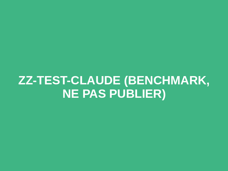 ZZ-TEST-CLAUDE (benchmark, ne pas publier) Logo